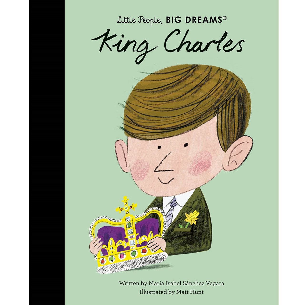 كتاب King Charles (الملك تشارلز) من سلسلة قصص الأطفال ا Little People Big Dreams (سلسلة أطفال صغار، أحلام كبيرة)- ماريا إيزابيل سانشيز فيجارا Maria Isabel Sanchez Vegara